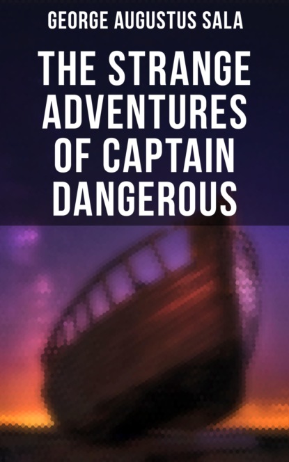 

The Strange Adventures of Captain Dangerous