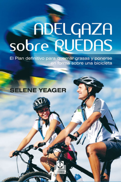 Selene Yeager - Adelgaza sobre ruedas