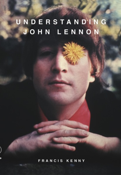 Francis Kenny - Understanding John Lennon