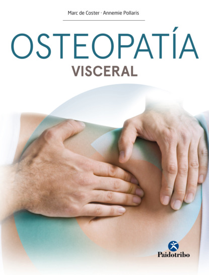 Marc de Coster - Osteopatía visceral - Nueva edición (Color)