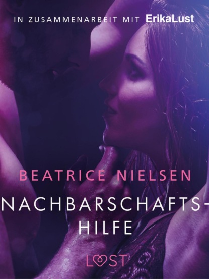 Beatrice Nielsen - Nachbarschaftshilfe - Erotische Novelle