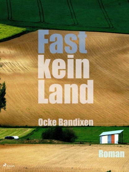 Fast kein Land (Ocke Bandixen). 