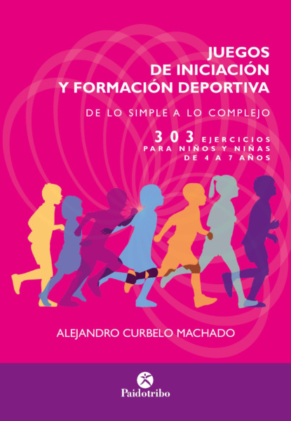 Alejandro Curbelo Machado - Juegos de iniciación y formación deportiva