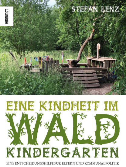 Eine Kindheit im Waldkindergarten