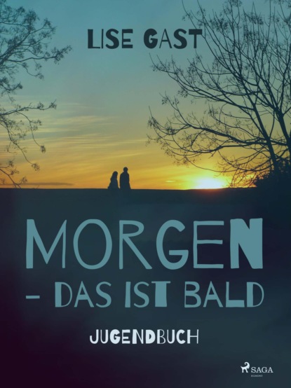 Lise Gast - Morgen, das ist bald