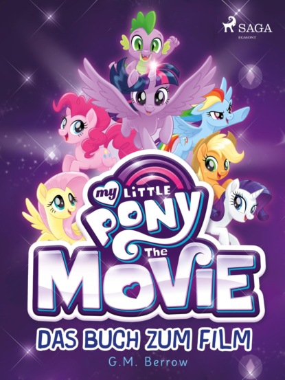 G.M. Berrow - My Little Pony: The Movie