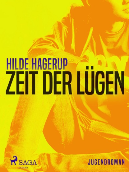 Hilde Hagerup - Zeit der Lügen