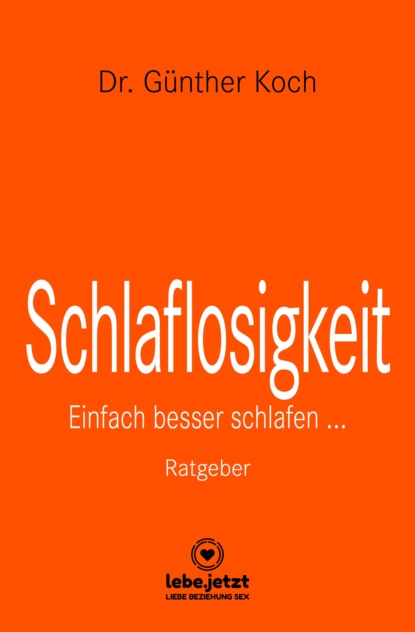 Dr. Günther Koch - Schlaflosigkeit | Ratgeber