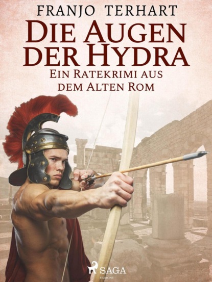 Franjo Terhart - Die Augen der Hydra - Ein Ratekrimi aus dem alten Rom