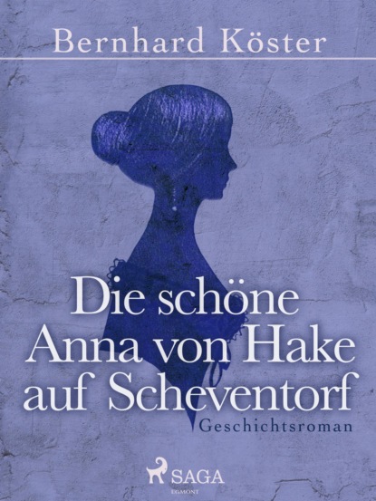 

Die schöne Anna von Hake auf Scheventorf