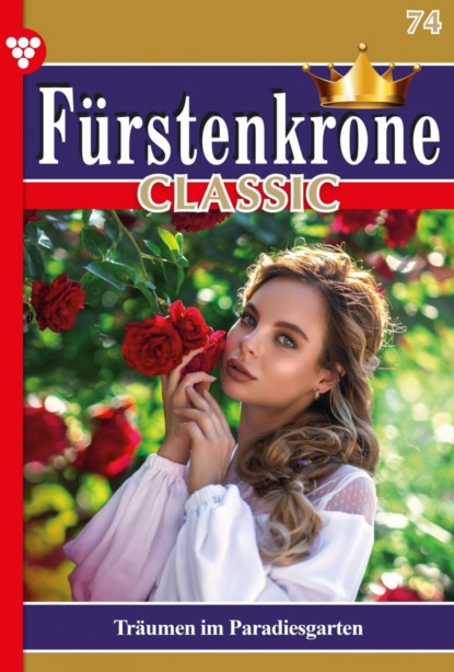 

Fürstenkrone Classic 74 – Adelsroman