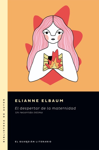 Elianne Elbaum - El despertar de la maternidad