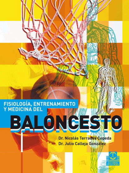 Julio Calleja González - Fisiología, entrenamiento y medicina del baloncesto (Bicolor)