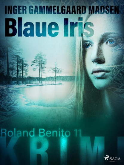 Blaue Iris - Roland Benito-Krimi 11 (Inger Gammelgaard Madsen). 