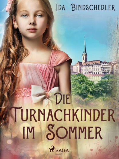 Ida Bindschedler - Die Turnachkinder im Sommer