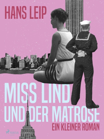 Miß Lind und der Matrose (Hans Leip). 