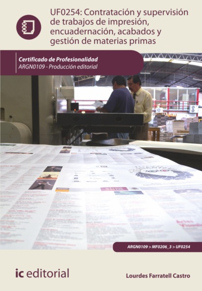 Lourdes Farratell Castro - Contratación y supervisión de trabajos de impresión, encuadernación, acabados y gestión de materias primas. ARGN0109