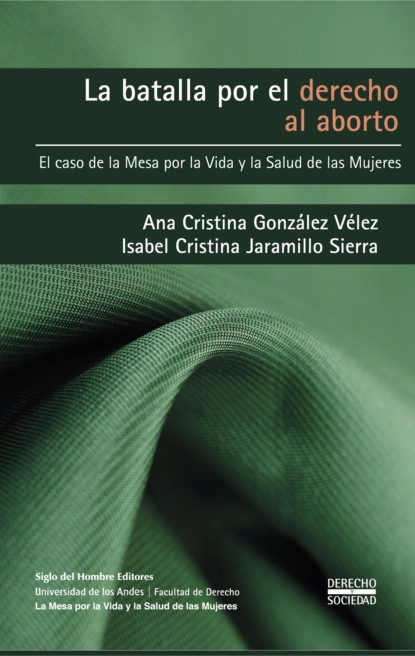 Isabel Cristina Jaramillo Sierra - La batalla por el derecho al aborto