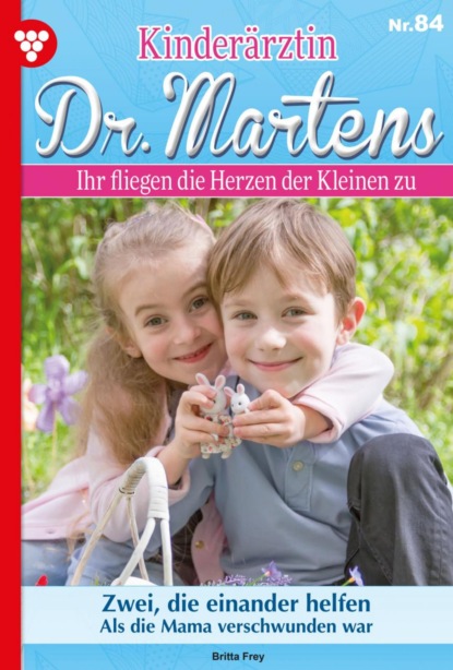 

Kinderärztin Dr. Martens 84 – Arztroman