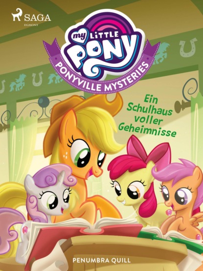 Penumbra Quill - My Little Pony - Ponyville Mysteries - Ein Schulhaus voller Geheimnisse