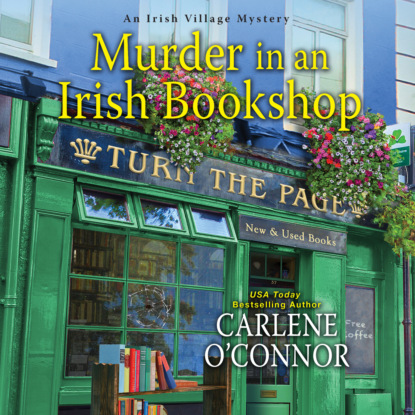 Murder in an Irish Bookshop - Irish Village Mystery, Book 7 (Unabridged) (Carlene O'Connor). 