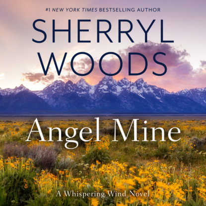 Sherryl Woods - Angel Mine - Whispering Wind, Book 2 (Unabridged)
