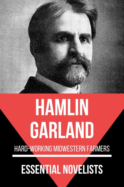 Garland Hamlin - Essential Novelists - Hamlin Garland