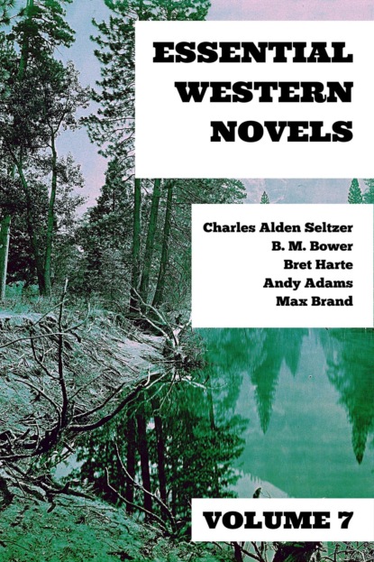 Max Brand - Essential Western Novels - Volume 7