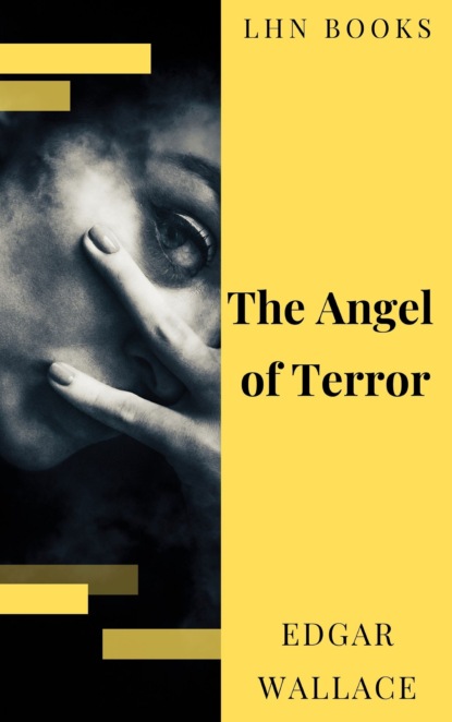 Edgar Wallace - The Angel of Terror