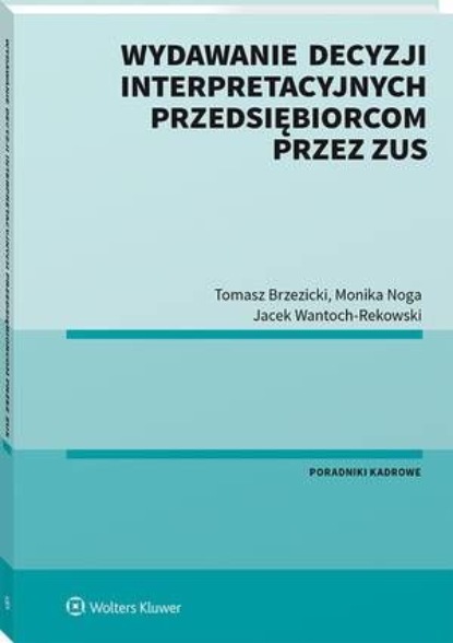 

Wydawanie decyzji interpretacyjnych przedsiębiorcom przez ZUS