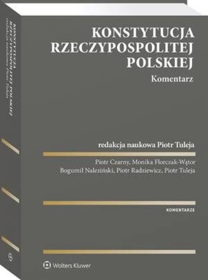 

Konstytucja Rzeczypospolitej Polskiej. Komentarz