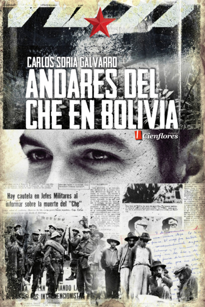 Carlos Soria Galvarro - Andares del Che en Bolivia
