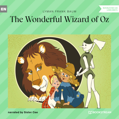Lyman Frank Baum - The Wonderful Wizard of Oz (Unabridged)