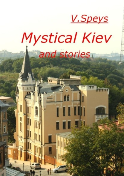 V. Speys - Mystical Kiev and stories