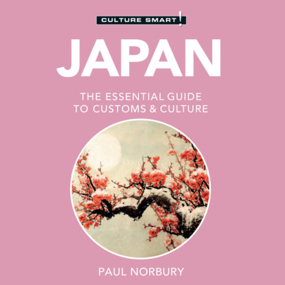 Ксюша Ангел - Japan - Culture Smart! - The Essential Guide to Customs & Culture (Unabridged)