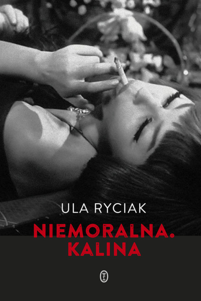 Ula Ryciak - Niemoralna. Kalina