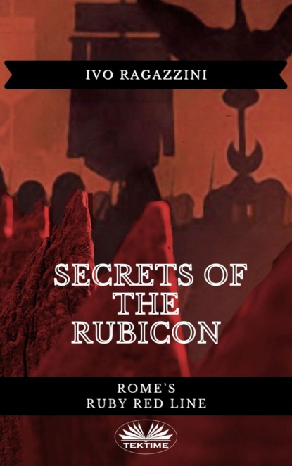 Ivo Ragazzini - Secrets Of The Rubicon
