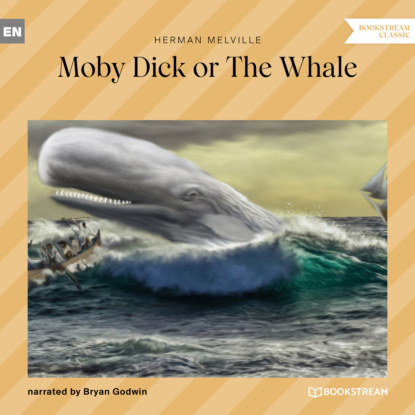Herman Melville - Moby Dick or The Whale (Unabridged)