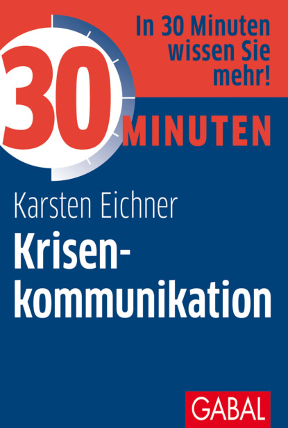

30 Minuten Krisenkommunikation