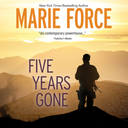 Marie  Force - Five Years Gone (Unabridged)