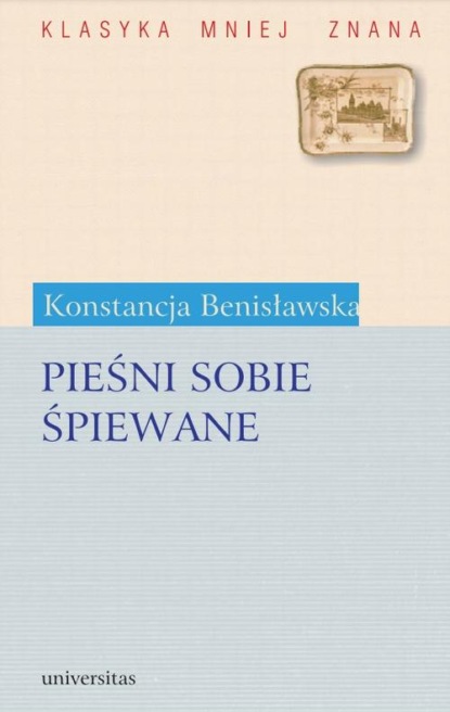 Konstancja Benisławska - Pieśni sobie śpiewane