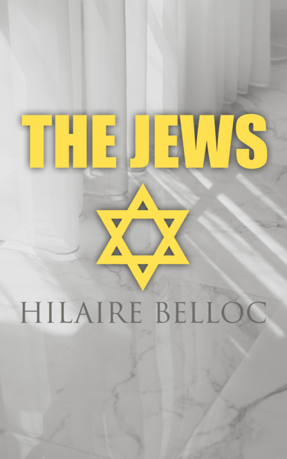 Hilaire  Belloc - The Jews