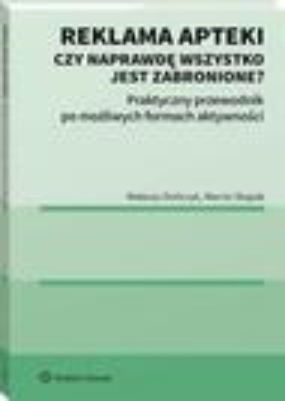 

Reklama apteki. Czy naprawdę wszystko jest zabronione Praktyczny przewodnik po możliwych formach aktywności