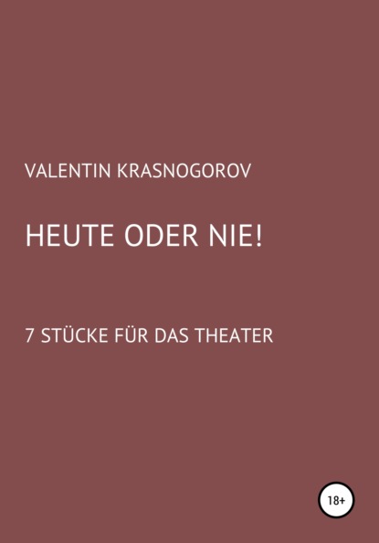 Valentin Krasnogorov - Heute oder nie!