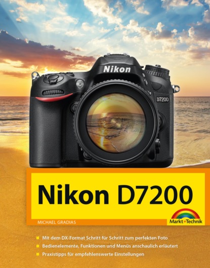 Nikon D7200 Handbuch (Michael Gradias). 