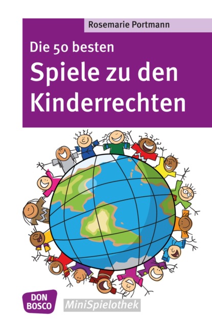 Rosemarie Portmann - Die 50 besten Spiele zu den Kinderrechten - eBook