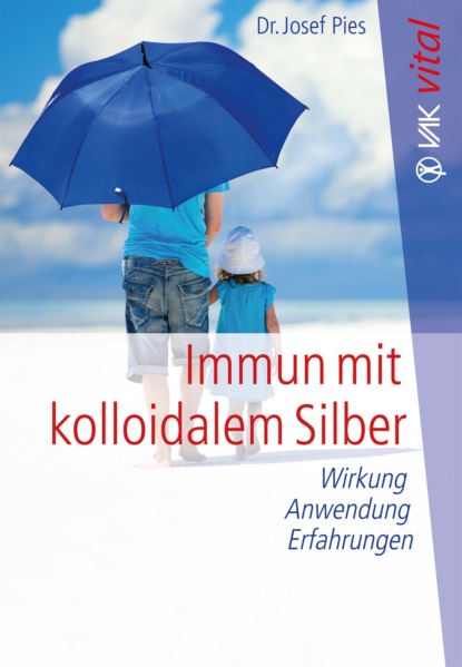 Immun mit kolloidalem Silber (Josef Pies). 