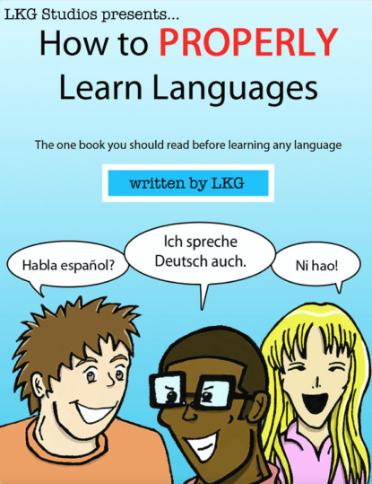 

How to Properly Learn Languages