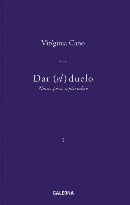 Virginia Cano - Dar (el) duelo