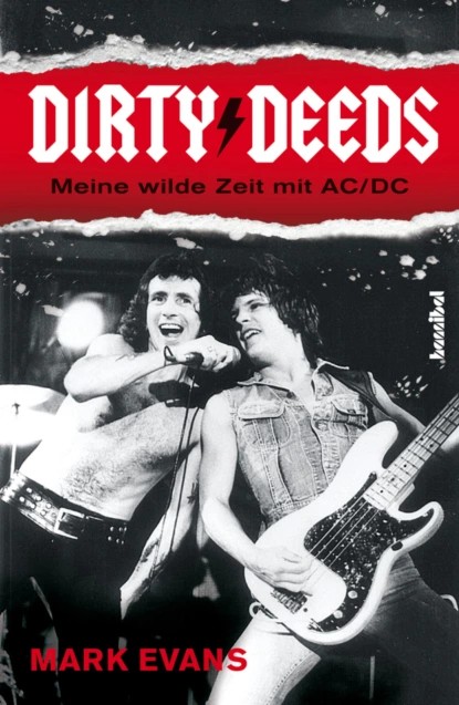 Обложка книги Dirty Deeds - Meine wilde Zeit mit AC/DC, Mark  Evans